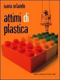 Attimi di plastica - Ivana Orlando - copertina