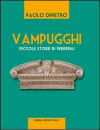 «Vampugghi» (piccole storie di periferia) - Paolo Di Pietro - copertina
