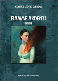 Fiamme ardenti - Cettina Lascia Cirinnà - copertina