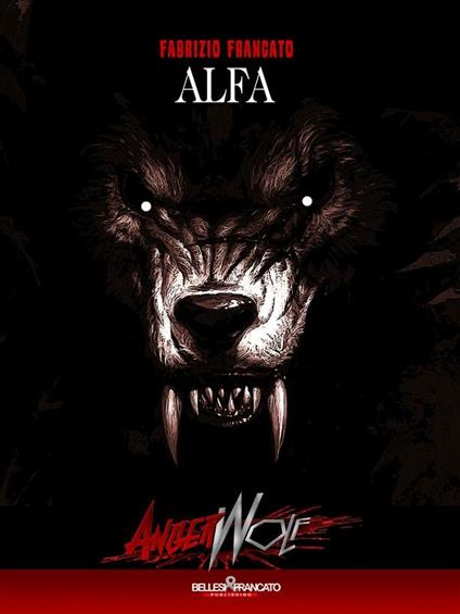 Alfa. Angerwolf - Fabrizio Francato - ebook