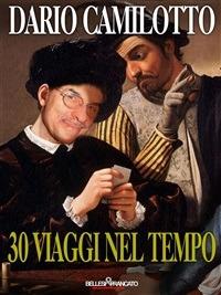 30 Viaggi nel Tempo - Dario Camilotto - ebook