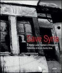 Save Syria - Maria Luisa Gaetani D'Aragona - copertina