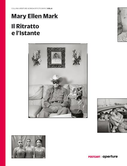 Il ritratto e l'istante. Ediz. illustrata - Mary Ellen Mark - copertina