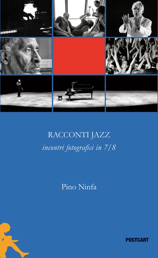 Racconti jazz. incontri fotografici in 7/8 - Pino Ninfa - copertina