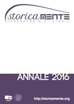 Storicamente. Laboratorio di storia. Annale 2016. Ediz. italiana, inglese, francese, spagnola e portoghese