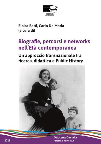 Biografie, percorsi e networks nell'età contemporanea. Un approccio transnazionale tra ricerca, didattica e public history - copertina