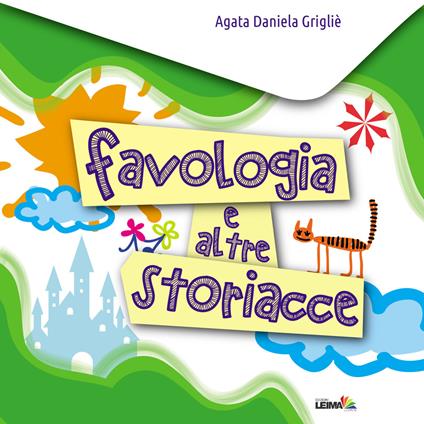 Favologia e altre storiacce - Agata Daniela Grigliè - copertina