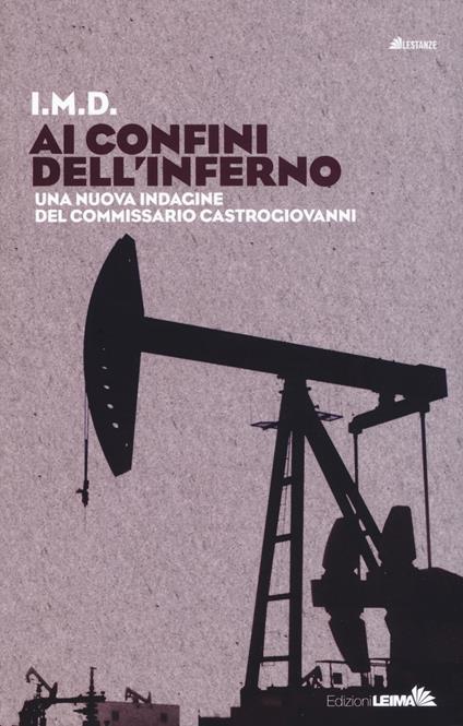 Ai confini dell'inferno. Una nuova indagine del commissario Castrogiovanni - I.M.D. - copertina