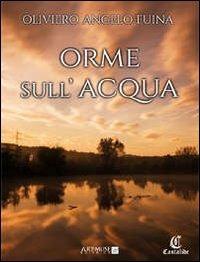 Orme sull'acqua - Oliviero Angelo Fuina - copertina