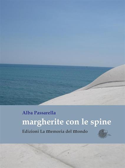 Margherite con le spine - Alba Passarella - ebook