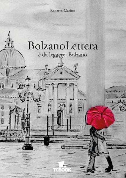 BolzanoLettera. È da leggere, Bolzano - Roberto Marino - copertina