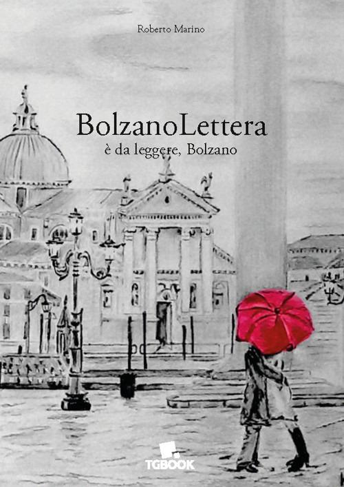 BolzanoLettera. È da leggere, Bolzano - Roberto Marino - copertina