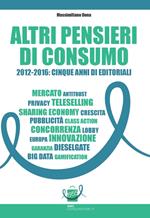 Altri pensieri di consumo. 2012-2016: cinque anni di editoriali