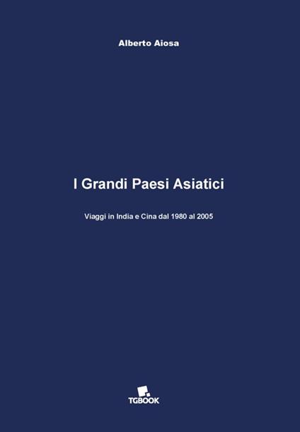 I grandi paesi asiatici - Alberto Aiosa - copertina