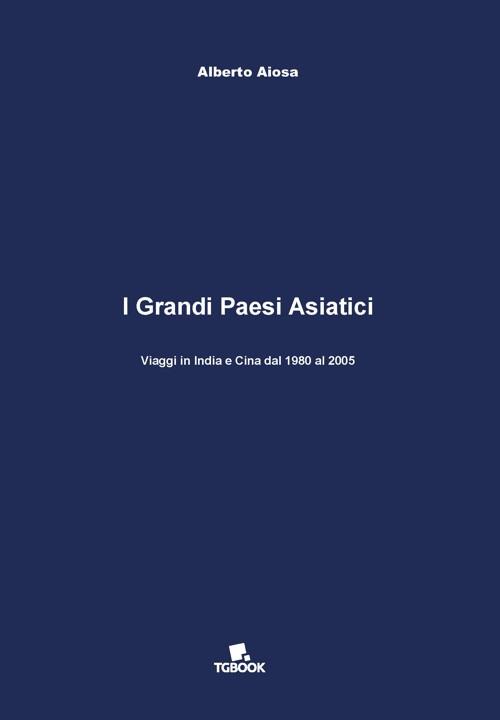 I grandi paesi asiatici - Alberto Aiosa - copertina