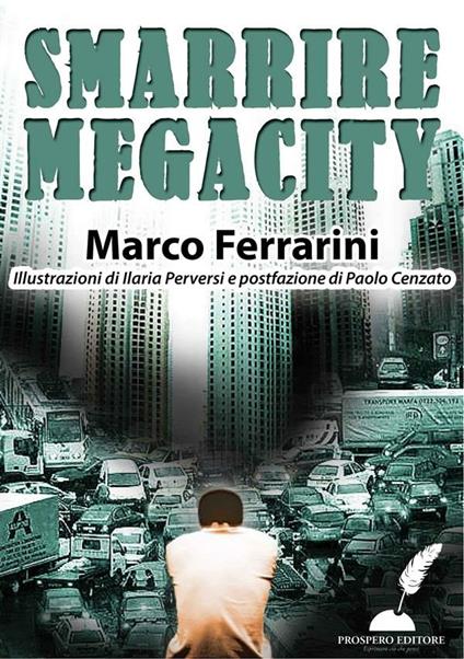 Smarrire Megacity - Marco Ferrarini - ebook