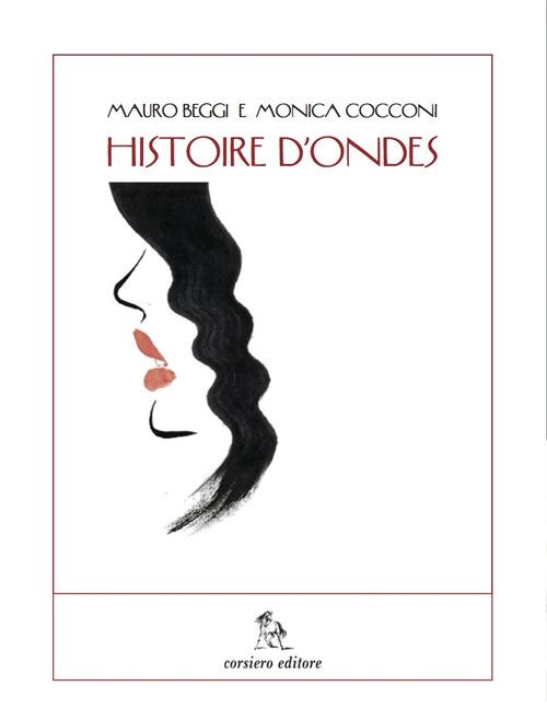 Histoire d'ondes - Mauro Beggi,Monica Cocconi - copertina