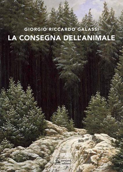 La consegna dell'animale - Giorgio R. Galassi - copertina