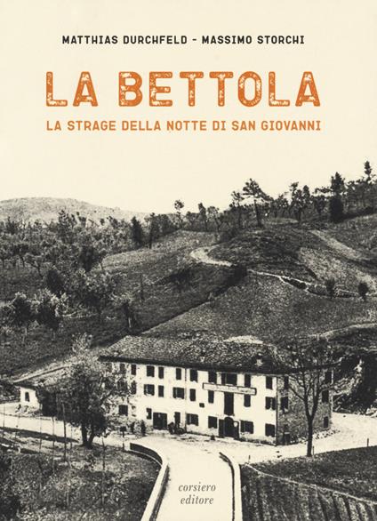 La bettola. La strage della notte di San Giovanni - Matthias Durchfeld,Massimo Storchi - copertina