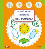 Il mio primo quaderno dei mandala. Ediz. illustrata