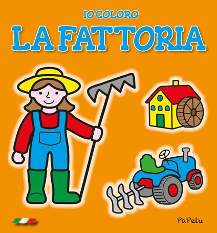 Io coloro la fattoria - Eugenia Dolzhenkova,Luca Grigolato - copertina