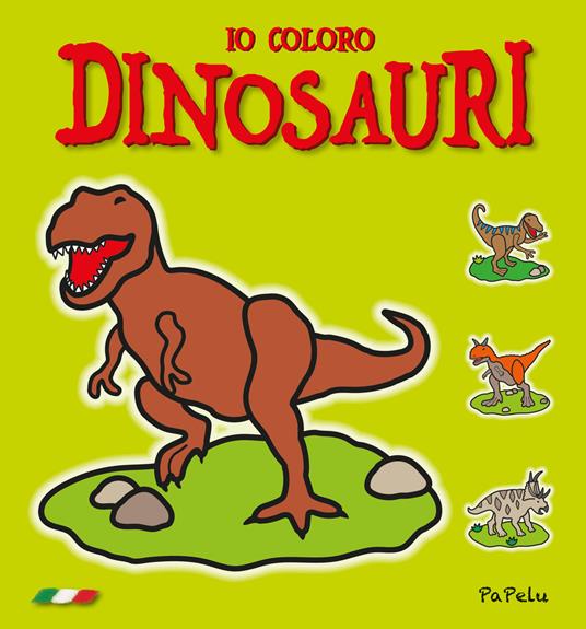 Io coloro dinosauri. Ediz. illustrata - Eugenia Dolzhenkova,Luca Grigolato - copertina