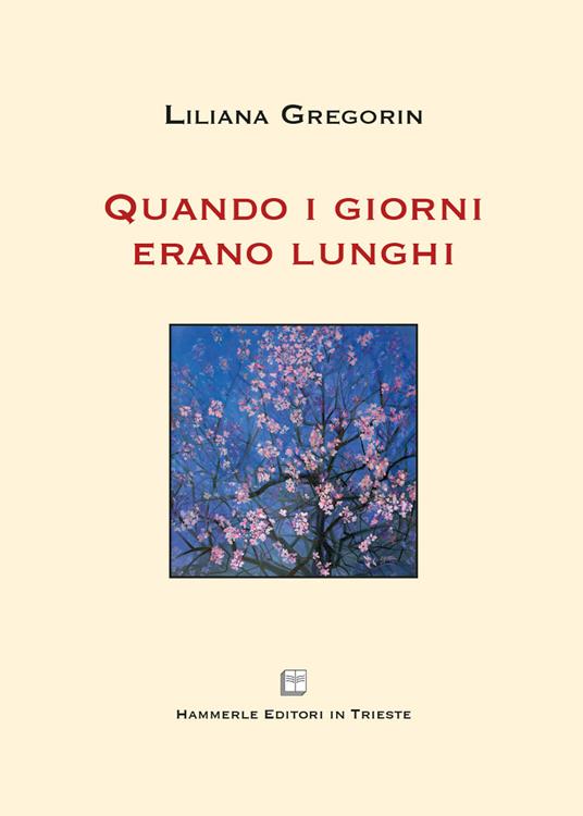 Quando i giorni erano lunghi - Liliana Gregorin - copertina