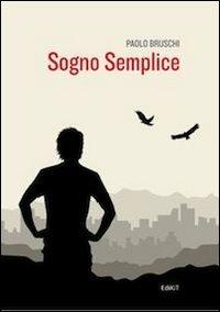 Sogno semplice - Paolo Bruschi - copertina