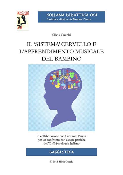 Il «sistema» cervello e l'apprendimento musicale del bambino - Silvia Cucchi - copertina