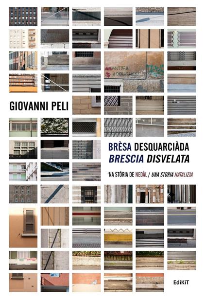 Brèsa desquarciàda. 'Na stória de Nedàl-Brescia disvelata. Una storia natalizia - Giovanni Peli - copertina