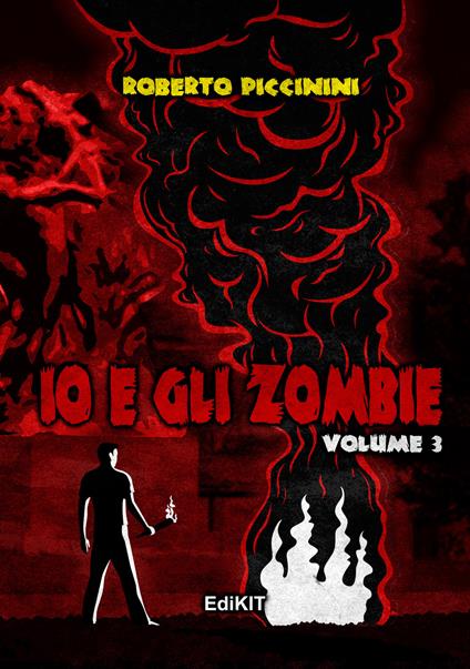 Io e gli zombie. Vol. 3 - Roberto Piccinini - copertina