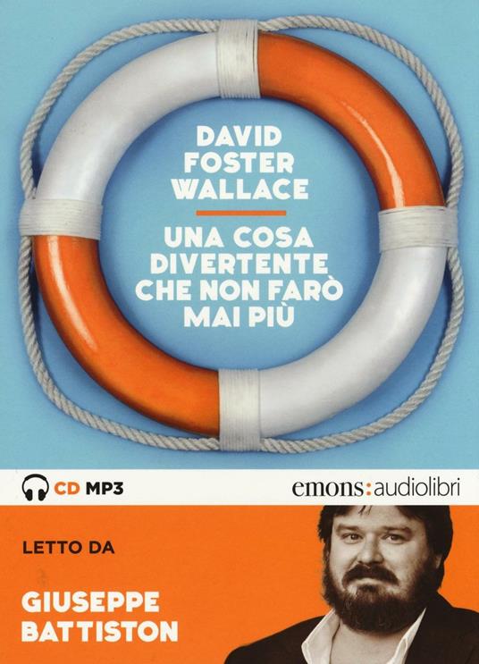 Una cosa divertente che non farò mai più - David Foster Wallace -  Recensione libro