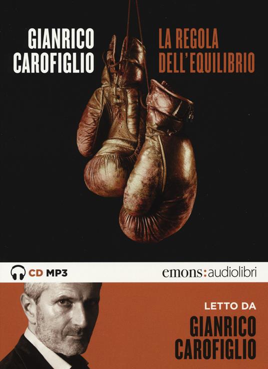 La regola dell'equilibrio letto da Gianrico Carofiglio. Audiolibro. CD Audio formato MP3 - Gianrico Carofiglio - copertina