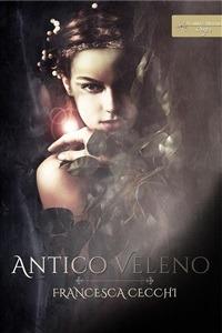 Antico veleno - Francesca Cecchi - ebook