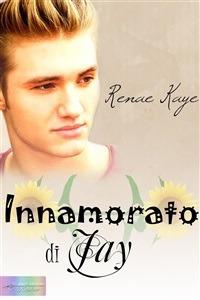 Innamorato di Jay - Renae Kaye,Chiara Fazzi - ebook