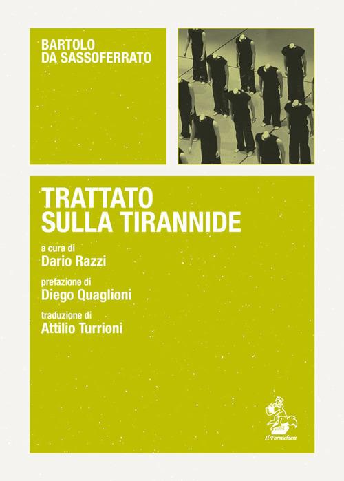 Trattato sulla tirannide. Testo latino a fronte - Bartolo da Sassoferrato - copertina