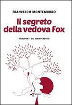 Il segreto della vedova Fox. I racconti del Giamperduto