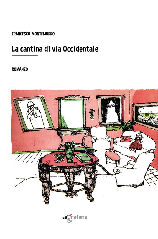 La cantina di via Occidentale - Francesco Montemurro - copertina