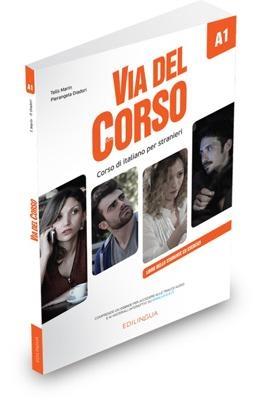 Via del Corso A1. Corso di italiano per stranieri. Libro dello studente ed esercizi - Telis Marin,Pierangela Diadori - copertina