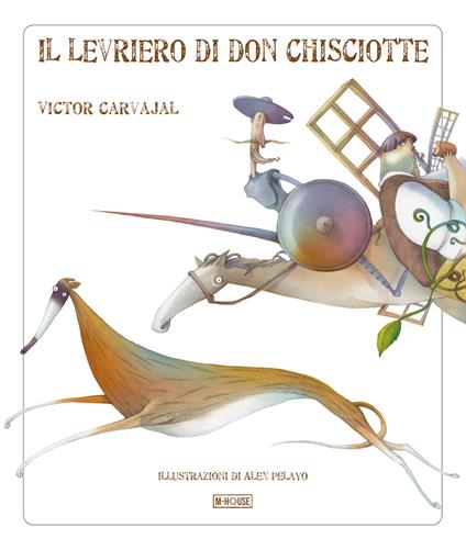 Il levriero di Don Chisciotte - Victor Carvajal - copertina