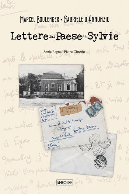 Lettere dal Paese di Sylvie. Marcel Boulenger - Gabriele d'Annunzio - Pietro Citterio,Demetrio M. Gabriele Morselli,Sonia Ragno - ebook