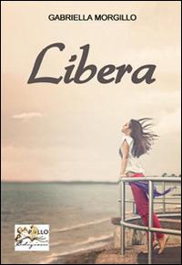 Libera - Gabriella Morgillo - copertina