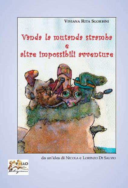 Vanda la mutanda stramba e altre impossibili avventure - Viviana Rita Sgorbini - copertina