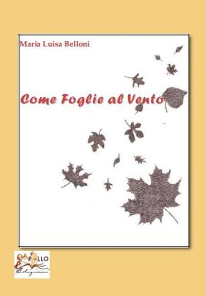 Come foglie al vento - M. Luisa Belloni - copertina