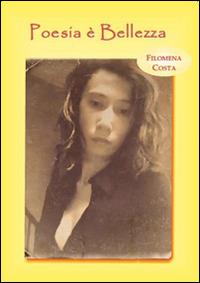 Poesia è bellezza - Filomena Costa - copertina