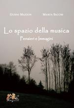 Lo spazio della musica. Pensieri e immagini