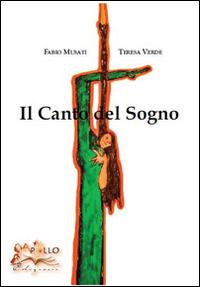 Il canto del sogno - Fabio Musati,Teresa Verde - copertina