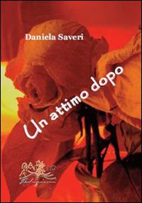 Un attimo dopo - Daniela Saveri - copertina