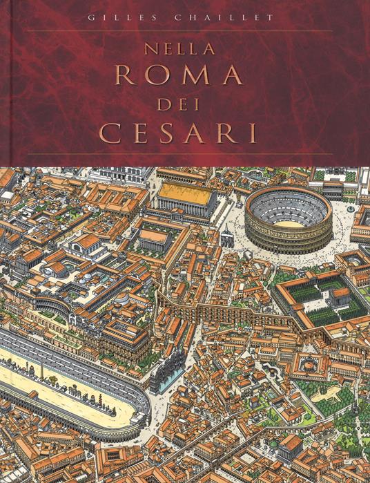 Nella Roma dei Cesari. Ediz. a colori - Gilles Chaillet - copertina