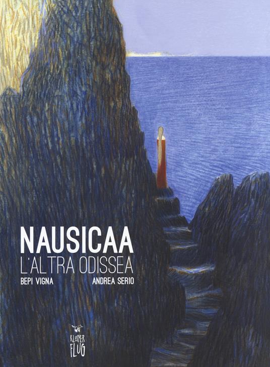 Nausicaa. L'altra Odissea - Bepi Vigna,Andrea Serio - copertina